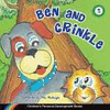 BEN AND CRINKLE