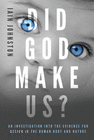 DID GOD MAKE US?