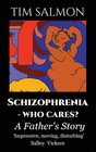 SCHIZOPHRENIA - WHO CARES?
