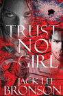 TRUST NO GIRL