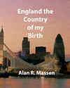 ENGLAND THE COUNTRY OF MY BIRTH