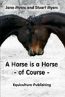 A HORSE IS A HORSE - OF COURSE