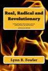 REAL, RADICAL AND REVOLUTIONARY