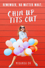 REMEMBER NO MATTER WHAT CHIN UP TITS OUT
