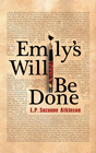 EMILY'S WILL BE DONE