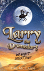 LARRY THE DROMEDARY - WE WON'T DESERT YOU!
