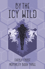 BY THE ICY WILD