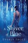 A SHIVER OF BLUE