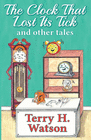 THE CLOCK THAT LOST ITS TICK AND OTHER TALES