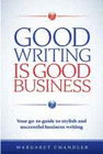 GOOD WRITING IS GOOD BUSINESS
