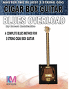 CIGAR BOX GUITAR - BLUES OVERLOAD