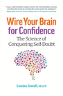 WIRE YOUR BRAIN FOR CONFIDENCE