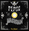 PEPIN AND THE MAGICIAN