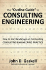 THE OUTLINE GUIDE TO CONSULTING ENGINEERING