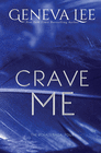 CRAVE ME
