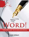 WORD! VOCABULARY BUILDER JOURNAL