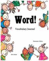 WORD! VOCABULARY JOURNAL