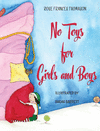 NO TOYS FOR GIRLS AND BOYS