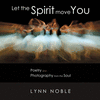 LET THE SPIRIT MOVE YOU