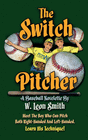 THE SWITCH PITCHER