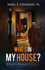 WHO'S IN MY HOUSE?