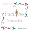 THE FACELESS NUTCRACKER