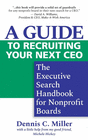 A GUIDE TO RECRUITING YOUR NEXT CEO