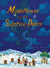MOONFLOWER AND THE SOLSTICE DANCE