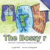 THE BOSSY R