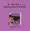 MOMMY, YOU HAVE A LOT OF JOBS