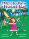 I WANT TO HAVE A PERFECT DAY