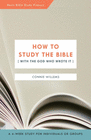 HOW TO STUDY THE BIBLE WITH THE GOD WHO WROTE IT