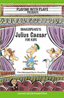 SHAKESPEARE'S JULIUS CAESER FOR KIDS