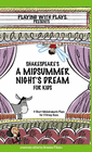 SHAKESPEARE'S A MIDSUMMER NIGHT'S DREAM FOR KIDS