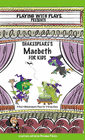 SHAKESPEARE'S MACBETH FOR KIDS