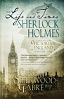 THE LIFE AND TIMES OF SHERLOCK HOLMES