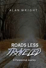 ROADS LESS TRAVELED