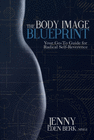 THE BODY IMAGE BLUEPRINT