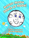 MOONY MOON SHINES AT NOON!