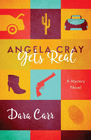 ANGELA CRAY GETS REAL (AN ANGELA CRAY MYSTERY, BOOK 1)