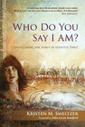 WHO DO YOU SAY I AM?