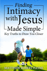 FINDING INTIMACY WITH JESUS MADE SIMPLE