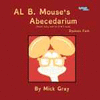AL B. MOUSE'S ABECEDARIUM NEW FULL COLOR EDITION DYSLEXIC FONT