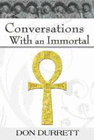 CONVERSATIONS WITH AN IMMORTAL
