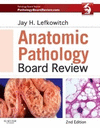 ANATOMIC PATHOLOGY BOARD REVIEW