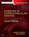 DIABETES IN CARDIOVASCULAR DISEASE: A COMPANION TO BRAUNWALD'S HEART DISEASE