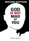 GOD IS NOT MAD AT YOU