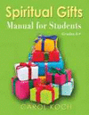 SPIRITUAL GIFTS MANUAL FOR STUDENTS