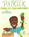 PATRICK TURNS HIS PLAY INTO PAY