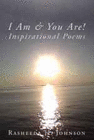 I AM & YOU ARE! INSPIRATIONAL POEMS